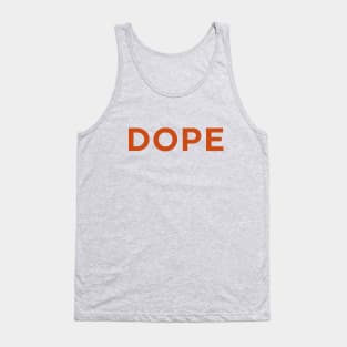 Dope Tank Top